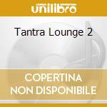 Tantra Lounge 2 cd musicale