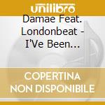 Damae Feat. Londonbeat - I'Ve Been Thinking About You cd musicale di Damae Feat. Londonbeat