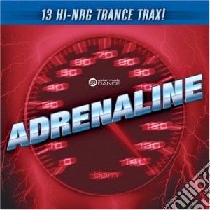 Adrenaline: 13 Hi-Energy Trance Trax / Various cd musicale di Adrenaline: 13 Hi
