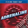 Adrenaline: 13 Hi-Energy Trance Trax / Various cd