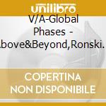V/A-Global Phases - Above&Beyond,Ronski Speed,Marco V,Skyform,Purple Haze... cd