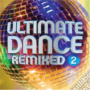 Ultimatedance Remixed 2 (2 Cd) cd musicale