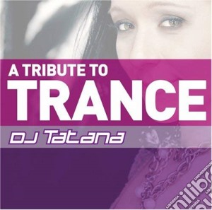 Tribute To Trance-Dj Tatana-Dele cd musicale