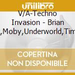 V/A-Techno Invasion - Brian Cox,Moby,Underworld,Timo Maas,Crystal Method,Atb... cd