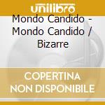 Mondo Candido - Mondo Candido / Bizarre cd