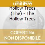 Hollow Trees (The) - The Hollow Trees cd