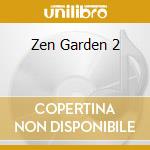 Zen Garden 2 cd
