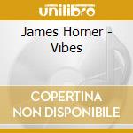 James Horner - Vibes cd