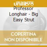 Professor Longhair - Big Easy Strut cd