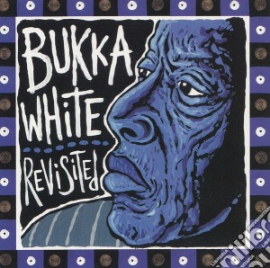 Bukka White - Revisited cd musicale di Bukka White