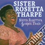 Sister Rosetta Tharpe - Sister Rosetta's Gospel Train cd