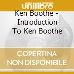 Ken Boothe - Introduction To Ken Boothe cd musicale di Ken Boothe