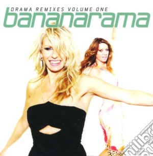 Bananarama - Drama Remixes Vol. 1 cd musicale di Bananarama