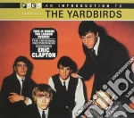 Yardbirds (The) Feat. Eric Clapton - An Introduction To The Yardbirds cd