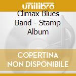 Climax Blues Band - Stamp Album cd