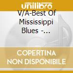 V/A-Best Of Mississippi Blues - Mississippi Fred Mcdowell,Son House,Ike Turner,Muddy Waters... cd