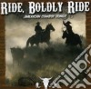 Ride Boldly Ride: American Cowboy Songs / Various cd