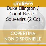 Duke Ellington / Count Basie - Souvenirs (2 Cd) cd musicale di Duke Ellington / Count Basie