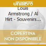 Louis Armstrong / Al Hirt - Souvenirs (2 Cd) cd musicale di Louis / Hirt,Al Armstrong