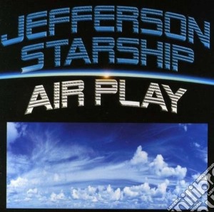 Jefferson Starship - Air Play cd musicale di Jefferson Starship