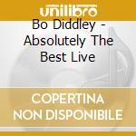 Bo Diddley - Absolutely The Best Live cd