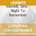 Vannelli, Gino - Night To Remember cd