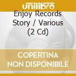 Enjoy Records Story / Various (2 Cd) cd