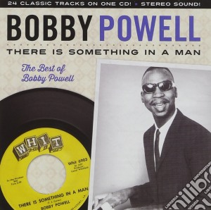 Bobby Powell - There Is Something In A Man cd musicale di Bobby Powell