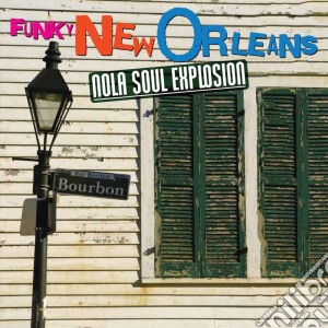 Funk New Orleans - Nola Soul Explosion cd musicale di Funk New Orleans