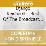 Django Reinhardt - Best Of The Broadcast Performances cd