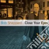 Sheppard, Bob - Close Your Eyes cd