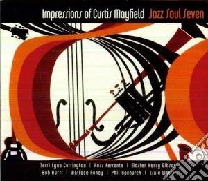 Jazz Soul Seven - Impressions Of Curtis Mayfield cd musicale di Jazz Soul Seven