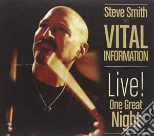 Smith, Steve/Vital Information - Live! One Great Night cd musicale di Smith, Steve/Vital Information