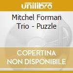 Mitchel Forman Trio - Puzzle cd musicale di Mitchel Forman Trio