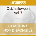 Ost/halloween vol.3 cd musicale di John Carpenter