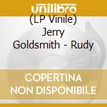 (LP Vinile) Jerry Goldsmith - Rudy lp vinile di Jerry Goldsmith