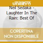 Neil Sedaka - Laughter In The Rain: Best Of cd