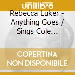 Rebecca Luker - Anything Goes / Sings Cole Porter cd