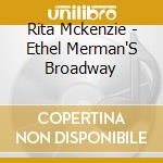Rita Mckenzie - Ethel Merman'S Broadway cd