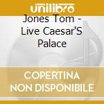 Jones Tom - Live Caesar'S Palace cd