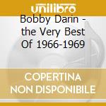 Bobby Darin - the Very Best Of 1966-1969 cd