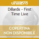 Dillards - First Time Live cd