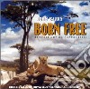 John Barry - Born Free / O.S.T. cd musicale di John Barry