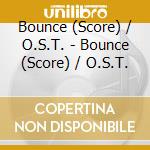 Bounce (Score) / O.S.T. - Bounce (Score) / O.S.T. cd