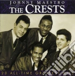Johnny / Crests Maestro - 20 All-Time Greatest Hits cd