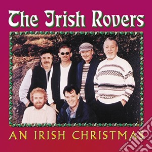 Irish Rovers (The) - An Irish Christmas cd musicale di Irish Rovers