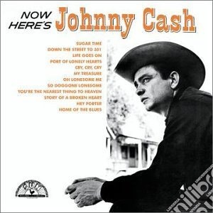 Johnny Cash - Now Here's Johnny Cash cd musicale di Cash Johnny
