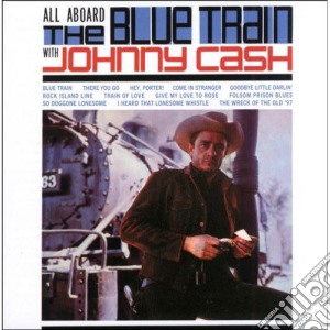 Johnny Cash - All Aboard The Blue Train cd musicale di Cash Johnny