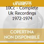10Cc - Complete Uk Recordings 1972-1974 cd musicale di 10Cc