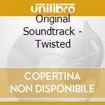 Original Soundtrack - Twisted cd